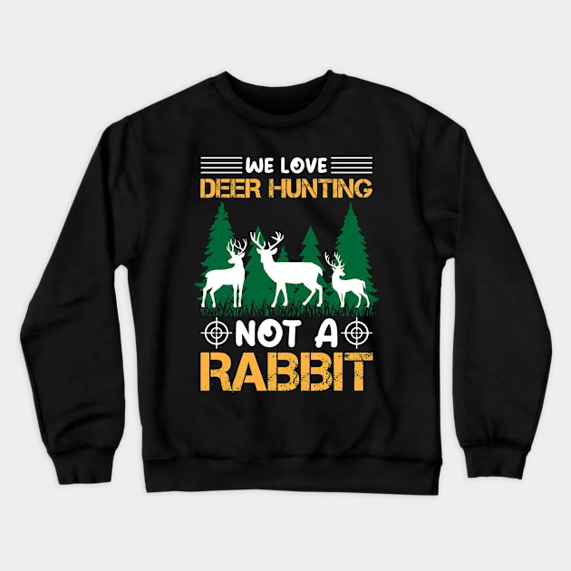 Deer Hunting T - Shirt Design Crewneck Sweatshirt by Shuvo Design